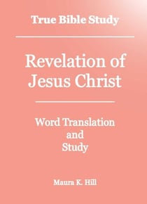 True Bible Study - Revelation of Jesus Christ