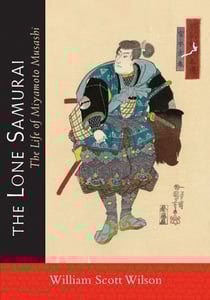 The Lone Samurai - The Life of Miyamoto Musashi