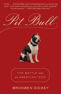 Pit Bull - The Battle over an American Icon