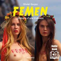 Femen : Histoire d’une trahison