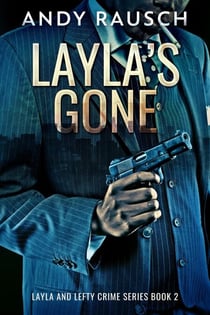 Layla's Gone - Layla and Lefty Crime Series, #2