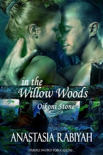 In the Willow Woods - Oikoni Stone