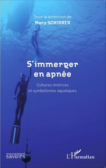 S'immerger en apnée - Cultures motrices et symbolismes aquatiques