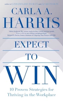 Expect to Win - 10 Proven Strategies for Thriving in the Workplace