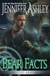 Bear Facts - Shifters Unbound, #15