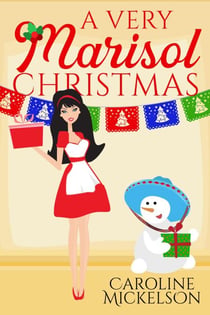 A Very Marisol Christmas - A Christmas Central Romantic Comedy, #7