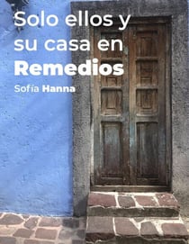 Solo ellos y su casa en Remedios
