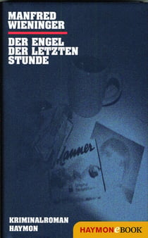 Der Engel der letzten Stunde - Kriminalroman