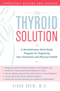 The Thyroid Solution - A Revolutionary Mind-Body Program for Regaining Your Emotional and Physical Health