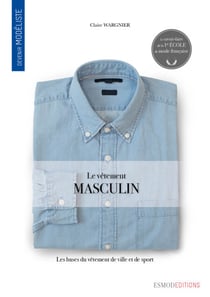Le vêtement masculin - Devenir modéliste