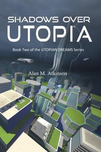 Shadows Over Utopia - Utopian Dreams, #2