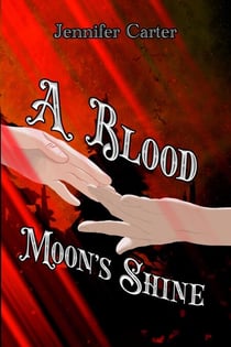 A Blood Moon's Shine - The Moon Goddess Chosen, #4