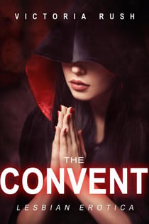 The Convent: Lesbian Erotica - Jade’s Erotic Adventures: The Complete Steamy Romance Collection, #9