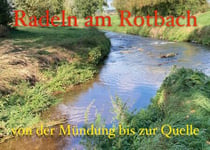 Radeln am Rotbach - von der Mündung bis zur Quelle