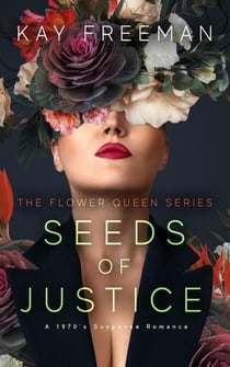 Seeds of Justice - The Flower Queen, #2