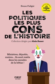 Les politiciens les plus cons de l'histoire