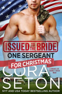 Issued to the Bride One Sergeant for Christmas - Brides of Chance Creek, #6
