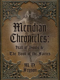 Meridian Chronicles : Hall of Souls & The Book of the Fairies - Meridian Chronicles, #1