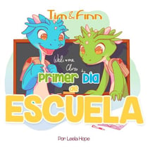 Tim y Finn, los Gemelos Dragones – Primer Día de Escuela - Libros para ninos en español [Children's Books in Spanish)