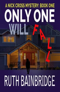 Only One Will Fall - The Nick Cross Mysteries, #1