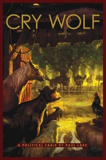 Cry Wolf - A Political Fable