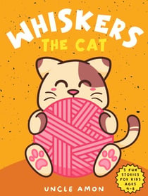 Whiskers the Cat - Whiskers the Cat, #6