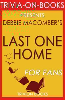 Last One Home by Debbie Macomber (Trivia-On-Books)