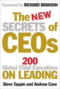 The New Secrets of CEOs - 200 Global Chief Executives on Leading