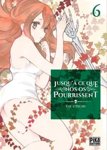 Jusqu'à ce que nos os pourrissent T06
