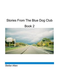 Stories From The Blue Dog Club, Book 2 - Blue Dog Stories, #1