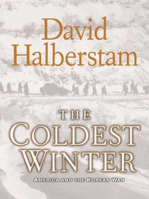 The Coldest Winter - America and the Korean War