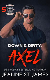 Down & Dirty: Axel - Dirty Angels MC, #5