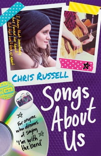 Songs About a Girl: Songs About Us - Book 2 in a trilogy about love, music and fame