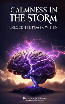 CALMNESS IN THE STORM: Unlocking The Power Within