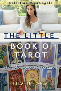 The Little Book of Tarot: Thoth Tarot Portable Quick References