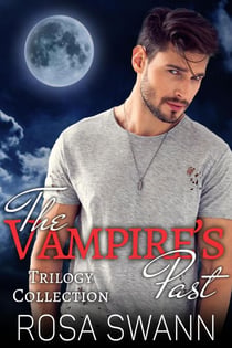 The Vampire's Past Trilogy Collection - The Vampire's Past