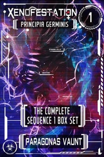 Xenofestation Sequence 1 - Principia Germinis - Xenofestation Omnibus, #1