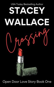 Crossing - Open Door Love Story, #1