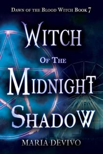 Witch of Midnight Shadow - Dawn of the Blood Witch, #7