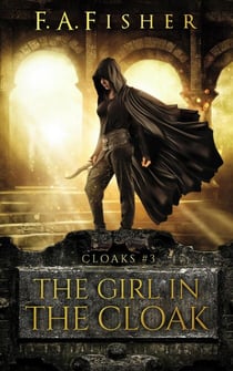 The Girl in the Cloak - Cloaks, #3