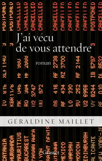 J'ai vécu de vous attendre - roman