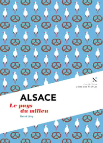 Alsace - Le pays du milieu