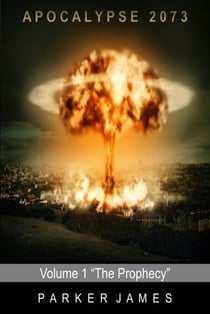 Apocalypse 2073 (Volume 1) "The Prophecy" - Apocalypse 2073, #1