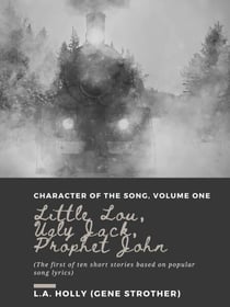 Little Lou, Ugly Jack, Prophet John - Character of the Song, #1