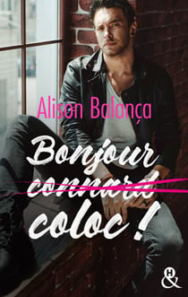 Bonjour (connard) coloc !