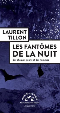 Les Fantômes de la nuit - Des chauves-souris et des hommes