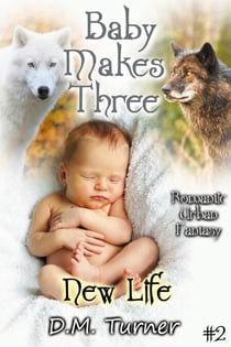New Life - Baby Makes Three, #2