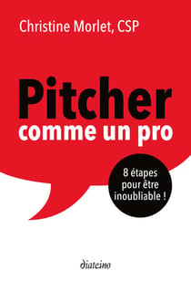 Pitchez comme pro - 8 étapes pour être inoubliable !