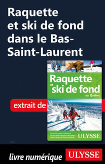 Raquette et ski de fond dans le Bas-Saint-Laurent