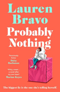 Probably Nothing - An irresistibly warm, witty and hilarious novel.